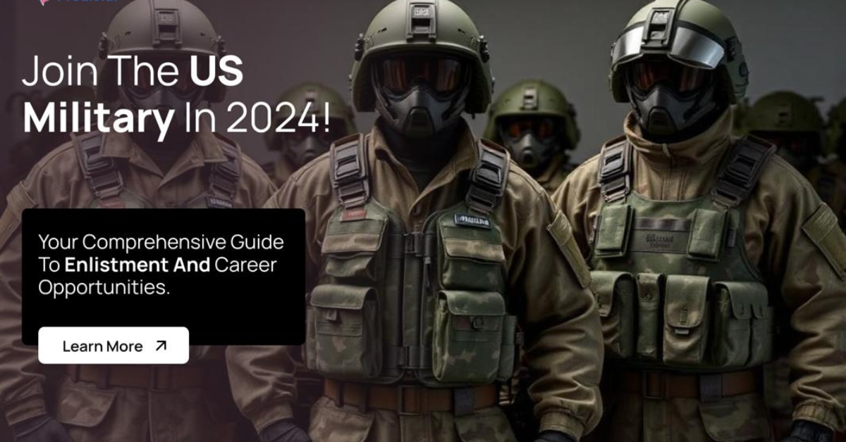 US Military Careers: Complete Guide to Joining in 2024-2025