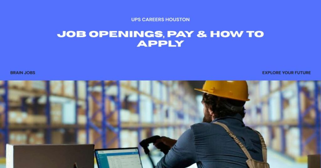 UPS Careers in Houston